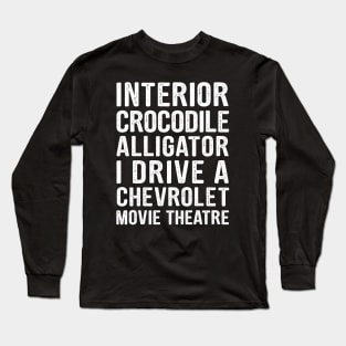 MEME INTERIOR CROCODILE ALLIGATOR FUNNY Long Sleeve T-Shirt